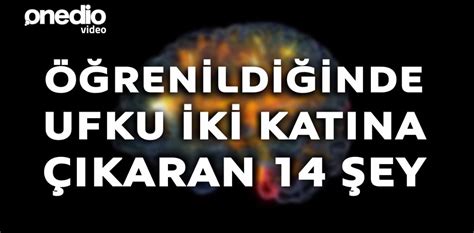 Ö­ğ­r­e­n­i­l­d­i­ğ­i­n­d­e­ ­U­f­k­u­ ­İ­k­i­ ­K­a­t­ı­n­a­ ­Ç­ı­k­a­r­a­n­ ­1­4­ ­Ş­e­y­